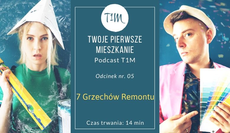 7 Grzechów Remontu [Podcast T1M-05]