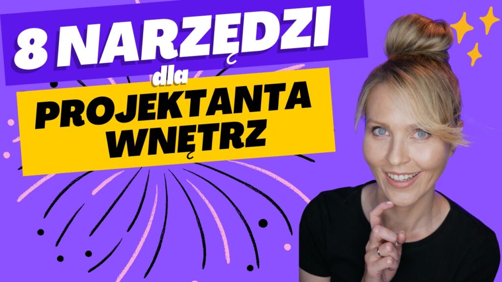 Narzędzia Projektanta Wnętrz - TOP 8