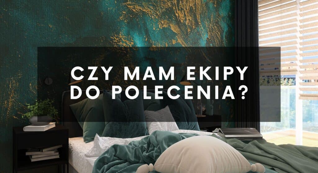 9. Czy mam ekipy do polecenia?