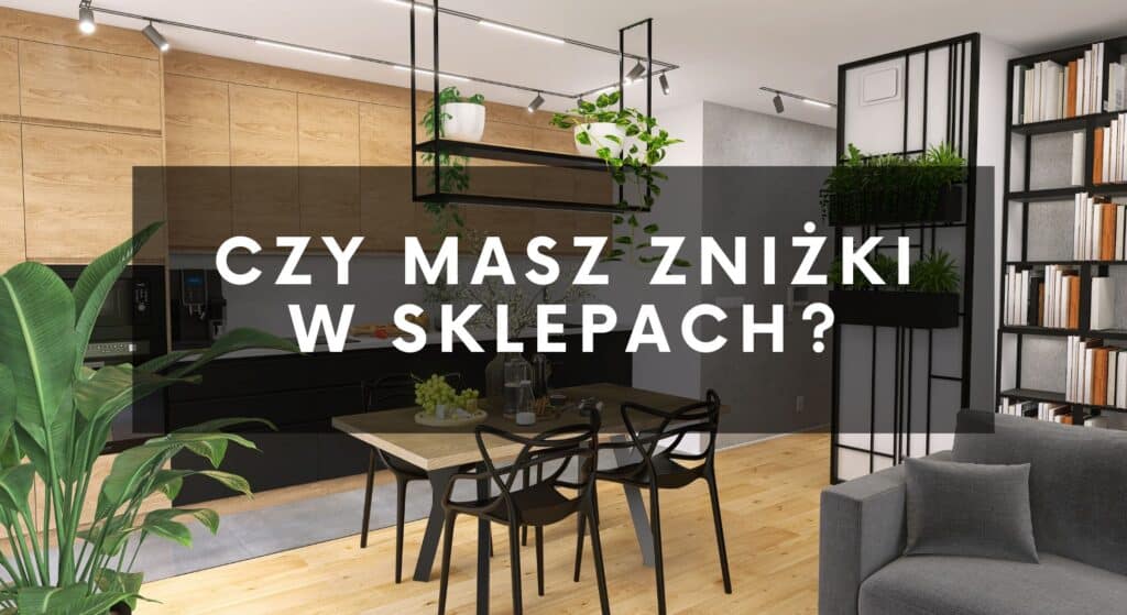 6. Czy masz zniżki w sklepach?