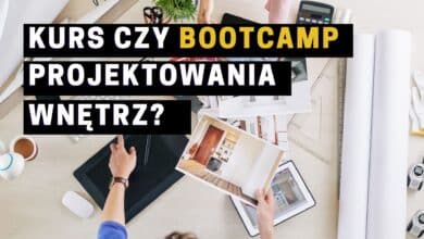 Kurs projektowania wnętrz, czy Bootcamp Projektowania Wnętrz Rewolucja w nauczaniu zawodu projektanta!
